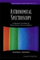 طیفسنجی نجومی : مقدمه ای بر اتمی و مولکولی فیزیک نجومی طیفAstronomical Spectroscopy: An Introduction To The Atomic And Molecular Physics Of Astronomical Spectra