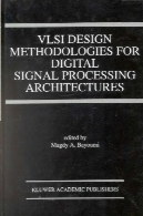 VLSI روش های طراحی برای پردازش سیگنالهای دیجیتال معماریVLSI Design Methodologies for Digital Signal Processing Architectures