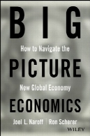 اقتصاد تصویر بزرگ: چگونه به حرکت اقتصاد جهانی جدیدBig picture economics : how to navigate the new global economy