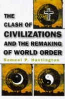 برخورد تمدن ها و بازسازی نظم جهانیThe Clash of Civilizations and the Remaking of World Order