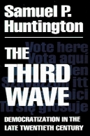 موج سوم : دموکراسی در اواخر قرن بیستمThe third wave: democratization in the late twentieth century