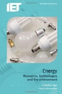 انرژی: منابع تکنولوژی و محیط زیستEnergy: Resources, Technologies &amp; The Environment