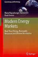 بازارهای انرژی مدرن: زمان واقعی قیمت گذاری ، منابع تجدید پذیر و توزیع کارآمدModern Energy Markets: Real-Time Pricing, Renewable Resources and Efficient Distribution