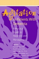 تحریک در بیماران مبتلا به زوال عقل: راهنمای عملی برای تشخیص و مدیریتAgitation in Patients with Dementia: A Practical Guide to Diagnosis and Management