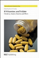 ب ویتامین و فولات : شیمی، تجزیه و تحلیل، عملکرد و اثرB Vitamins and Folate: Chemistry, Analysis, Function and Effects