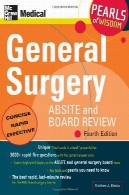 جراحی عمومی ABSITE و هیئت بررسی ، چاپ چهارم : مروارید حکمتGeneral Surgery ABSITE and Board Review, Fourth Edition: Pearls of Wisdom