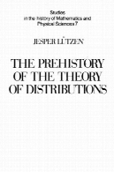 پیشاتاریخ تئوری توزیعهای 7 مطالعات انجام شده در تاریخ ریاضیات و فیزیکیThe Prehistory of the Theory of Distributions 7 Studies in the History of Mathematics and Physical