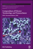 خلاصه ای از پلیمر اصطلاحات و نامگذاری : آیوپاک توصیه 2008 ( اتحادیه بین المللی شیمی محض و کاربردی )Compendium of Polymer Terminology and Nomenclature: IUPAC Recommendations 2008 (International Union of Pure and Applied Chemistry)