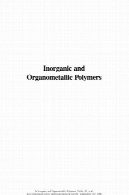 غیر آلی و آلی فلزی پلیمرها . مولکولهای حاوی سیلیکون، فسفر، و دیگر عناصر معدنیInorganic and Organometallic Polymers. Macromolecules Containing Silicon, Phosphorus, and Other Inorganic Elements