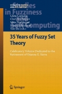 35 سال از تئوری مجموعه فازی : دوره تعطیلات تقدیم به بازنشستگی از اتین E. Kerre35 Years of Fuzzy Set Theory: Celebratory Volume Dedicated to the Retirement of Etienne E. Kerre