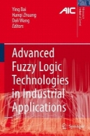 فن آوری منطق فازی در کاربردهای صنعتی پیشرفتهAdvanced Fuzzy Logic Technologies in Industrial Applications