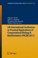 کنفرانس بین المللی 5 در کاربردهای عملی زیست شناسی محاسباتی از u0026 amp؛ بیوانفورماتیک ( PACBB 2011 )5th International Conference on Practical Applications of Computational Biology &amp; Bioinformatics (PACBB 2011)