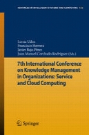 کنفرانس بین المللی 7 در مدیریت دانش در سازمان : سرویس و ابر رایانه7th International Conference on Knowledge Management in Organizations: Service and Cloud Computing