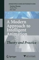 یک رویکرد مدرن به انیمیشن هوشمند : نظریه و عملA Modern Approach to Intelligent Animation: Theory and Practice