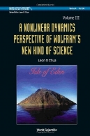 دیدگاه دینامیک غیر خطی WolframÂ در نوع جدیدی از علوم: (دوره سوم) (سری علمی دنیا در علوم غیر خطی سری) (جهان علمی... علم سری رساله و تصحیحی)A Nonlinear Dynamics Perspective of WolframÂ’s New Kind of Science: (Volume III) (World Scientific Series on Nonlinear Science, Series a) (World Scientific ... Science, Series a Monographs and Treatises)