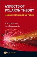 جنبه های نظریه polaron: مشکلات تعادل و هدایتAspects of polaron theory: equilibrium and nonequilibrium problems