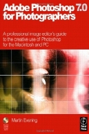 ادوبی فتوشاپ 7.0 برای عکاسان, چاپ اولAdobe Photoshop 7.0 for Photographers, First Edition