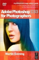نرم افزار Adobe Photoshop CS3 برای عکاسان: راهنمای یک ویرایشگر تصویر حرفه ای را به استفاده خلاقانه از فتوشاپ برای مک از u0026 amp؛ PCAdobe Photoshop CS3 for Photographers: A Professional Image Editor's Guide to the Creative Use of Photoshop for the Mac &amp; PC