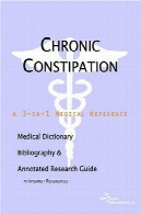یبوست مزمن - دیکشنری پزشکی کتاب شناسی و راهنمای پژوهش مشروح به منابع اینترنتیChronic Constipation - A Medical Dictionary, Bibliography, and Annotated Research Guide to Internet References