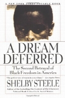 یک رویای نا فرجام : دوم خیانت آزادی سیاه در امریکاA Dream Deferred: The Second Betrayal of Black Freedom in America