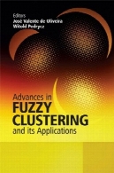 پیشرفت در خوشه بندی فازی و کاربردهای آنAdvances in Fuzzy Clustering and its Applications