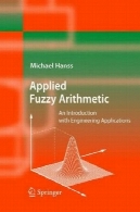 اعمال حسابی فازی: آشنایی با برنامه های مهندسیApplied fuzzy arithmetic: an introduction with engineering applications