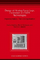 طراحی کنترل کننده های منطق فازی آنالوگ در تکنولوژی CmosDesign of Analog Fuzzy Logic Controllers in Cmos Technology
