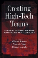 ایجاد تیم های با تکنولوژی بالا: راهنمایی های عملی در محل کار و فن آوریCreating High-tech Teams: Practical Guidance On Work Performance And Technology