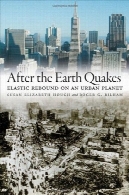 پس از زلزله : ارتجاعی الاستیک بر روی یک سیاره شهریAfter the Earth Quakes: Elastic Rebound on an Urban Planet