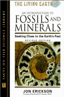 مقدمه ای بر فسیلها و مواد معدنی : به دنبال سرنخ هایی از گذشته زمین ( زمین زنده )An Introduction to Fossils and Minerals: Seeking Clues to the Earth's Past (Living Earth)