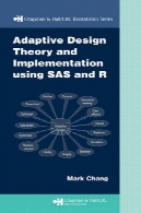 نظریه تطبیقی طراحی و پیاده سازی با استفاده از SAS و تحقیق (چپمن و سالن کنوانسیون حقوق کودک زیستی،)Adaptive Design Theory and Implementation Using SAS and R (Chapman &amp; Hall Crc Biostatistics)