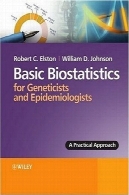 آمار پایه در ژنتیک و گیرشناسى: رویکرد عملیBasic Biostatistics for Geneticists and Epidemiologists: A Practical Approach