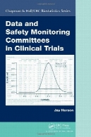 اطلاعات و ایمنی نظارت کمیته در کارآزمایی های بالینی (چپمن و سالن کنوانسیون حقوق کودک زیستی،)Data and Safety Monitoring Committees in Clinical Trials (Chapman &amp; Hall CRC Biostatistics)