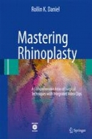 جراحی زیبایی بینی تسلط: اطلس جامع از روش های جراحی با یکپارچه کلیپ های ویدئوییMastering Rhinoplasty: A Comprehensive Atlas of Surgical Techniques with Integrated Video Clips