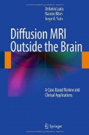 MRI انتشار در خارج از مغز : مروری - موردی و کاربردهای بالینیDiffusion MRI Outside the Brain: A Case-Based Review and Clinical Applications