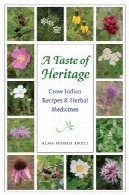 طعم و مزه میراث: کلاغ دستور العمل های هند و داروهای گیاهیA taste of heritage : Crow Indian recipes &amp; herbal medicines