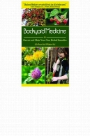 حیاط خلوت پزشکی - برداشت، داروهای گیاهی را خود شماBackyard Medicine - Harvest, Make Your Own Herbal Remedies