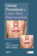 عملی در دوباره جوان سازی پوست لیزر (سری در آرایشی و لیزر درمانی)Clinical Procedures in Laser Skin Rejuvenation (Series in Cosmetic and Laser Therapy)