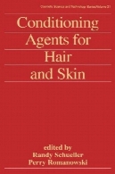 علم و لوازم آرایشی و فناوری سری، V.21 . عوامل تهویه برای مو و پوستCosmetic Science and Technology Series, v.21. Conditioning Agents for Hair and Skin