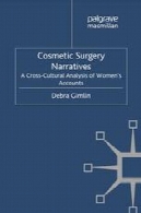 روایت جراحی زیبایی : تجزیه و تحلیل فرهنگی حساب زنانCosmetic Surgery Narratives: A Cross-Cultural Analysis of Women’s Accounts