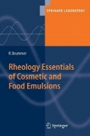 رئولوژی ملزومات امولسیون لوازم آرایشی و بهداشتی و مواد غذایی (آزمایشگاه اسپرینگر )Rheology Essentials of Cosmetic and Food Emulsions (Springer Laboratory)