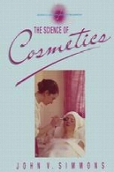 علم و کسب و کار زیبایی: جلد 1: علم مواد آرایشیScience and the Beauty Business: Volume 1: The Science of Cosmetics
