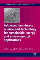پیشرفت در فن آوری غشاء برای تصفیه آب: مواد، فرآیندها و برنامه های کاربردیAdvances in membrane technologies for water treatment : materials, processes and applications