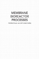فرایندهای غشایی بیوراکتور : اصل و نرم افزارMembrane bioreactor processes : principle and application