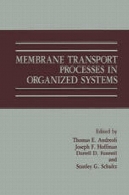 غشاء و فرآیندهای غشایی حمل و نقل فرآیندها در سیستم های سازمان یافتهMembrane Transport Processes in Organized Systems