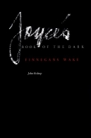 جویس در کتاب تاریکی: فینگن (علامت H Ingraham جایزه)Joyce's Book of the Dark: Finnegans Wake (Mark H Ingraham Prize)