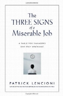سه نشانه بدبختی کار: افسانه برای مدیرانThe Three Signs of a Miserable Job: A Fable for Managers