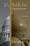 برخورد تاریخی شرقی ایالات متحده متوسط: بررسی انتقادیU.S.-Middle East Historical Encounters: A Critical Survey