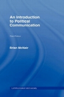 آشنایی با ارتباطات سیاسی 3نسخه (ارتباطات و جامعه)An Introduction to Political Communication, 3rd Edition (Communication and Society)