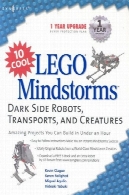10 Mindstorms دانلود لگو: روبات های نیمه تاریک و حمل و نقل و موجودات: پروژه های شما می تواند در ساخت در یک ساعت شگفت انگیز10 Cool LEGO Mindstorms: Dark Side Robots, Transports, and Creatures: Amazing Projects You Can Build in Under an Hour